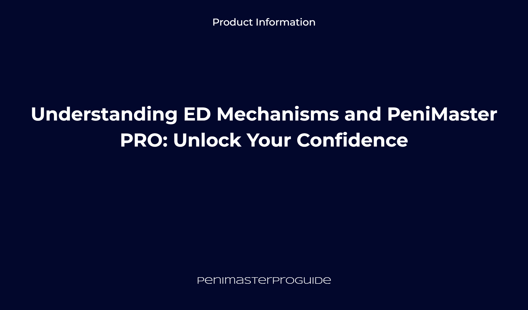 Understanding Ed Mechanisms And Penimaster Pro: Unlock Your Confidence